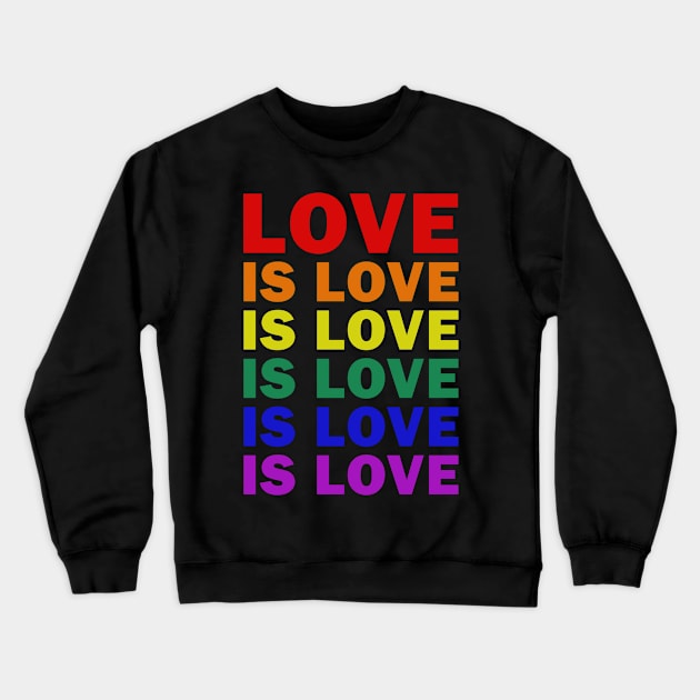 LGBT - Love is Love Crewneck Sweatshirt by valentinahramov